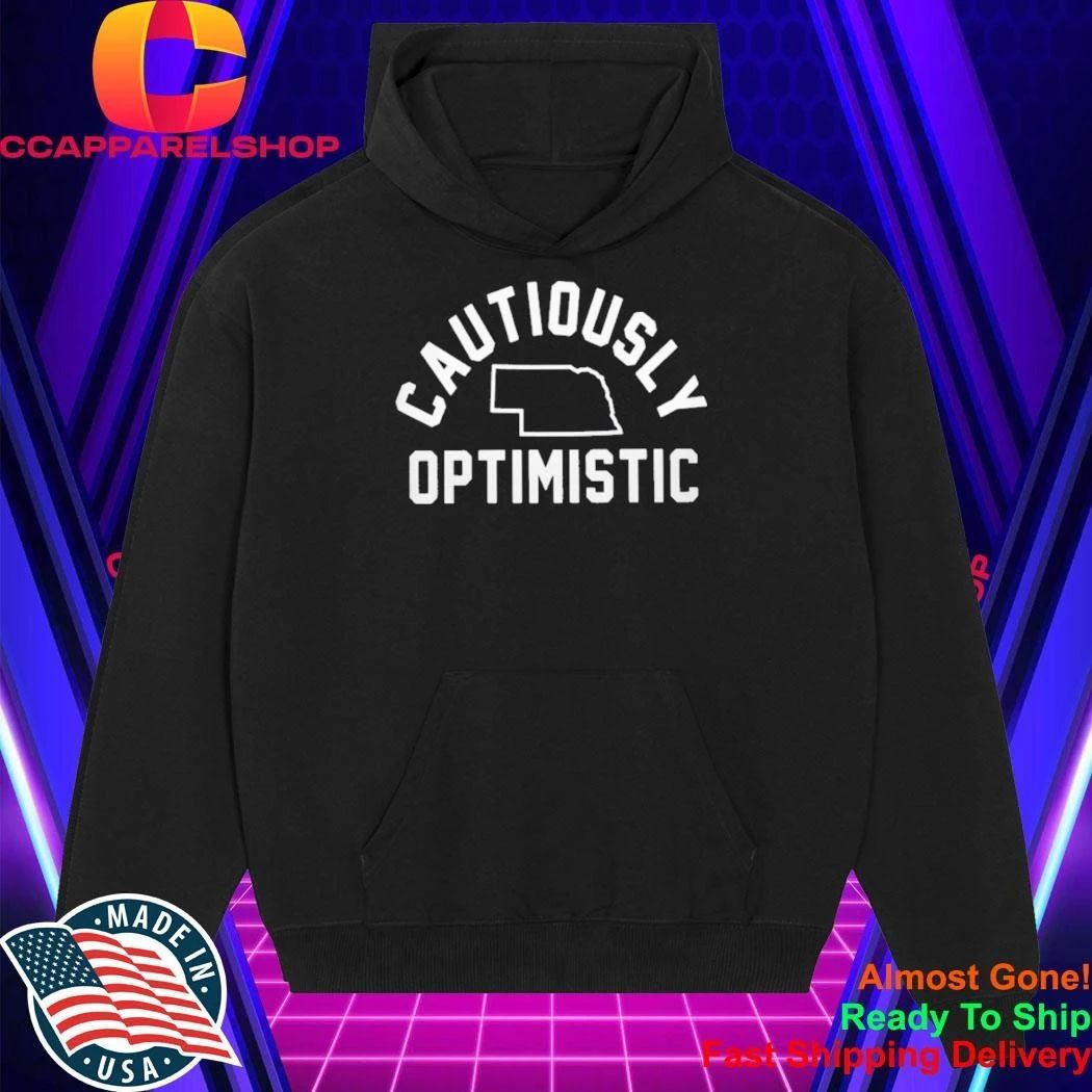 Cautiously Optimistic Nebraska Shirt