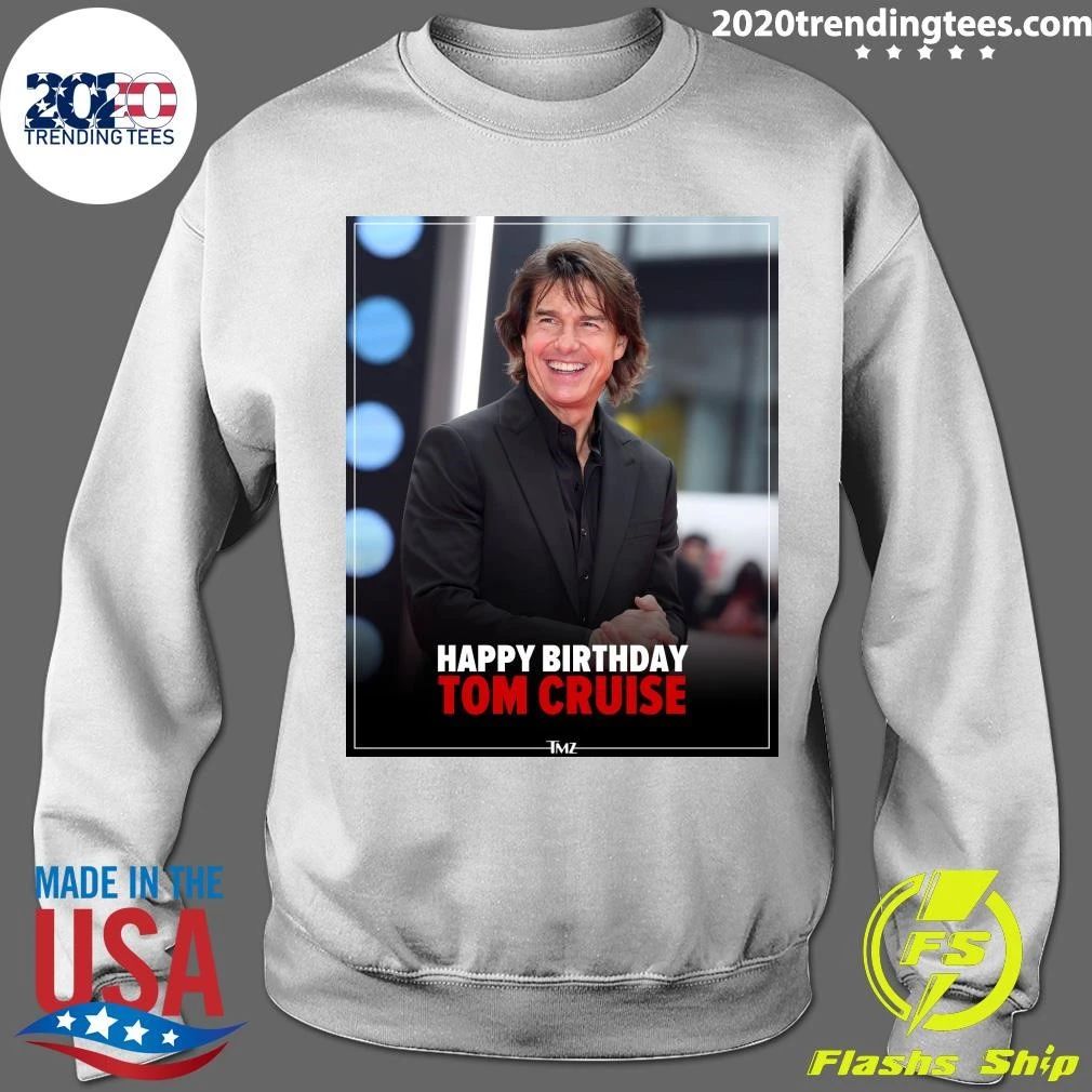 Happy 64th birthday to Tom Cruise Shirt