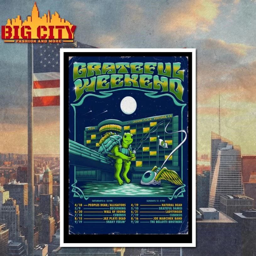 Grateful Weekends 2026 Crowne Plaza In Ventura CA Poster Shirt