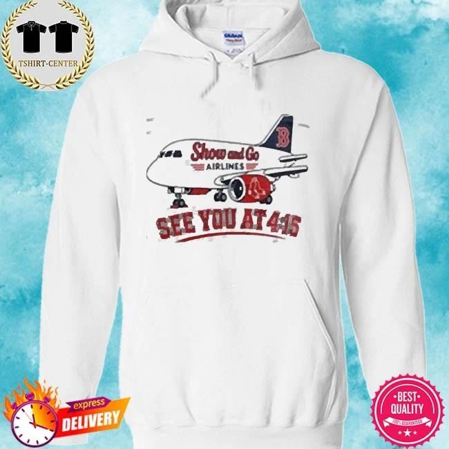 Boston Red Sox x Show And Go Airlines See You At 4 15 T-Shirt Boston Red Sox Shirt