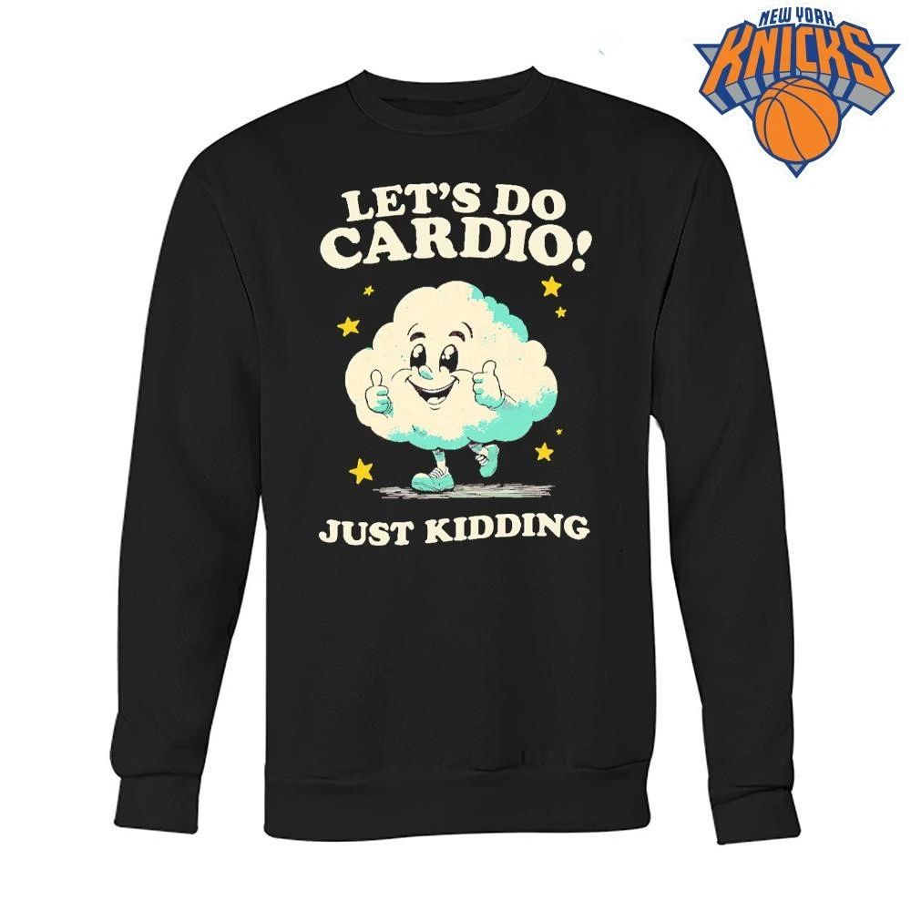 Cute Cloud Lets Do Cardio Just Kidding Funny Fitness Gym Shirt