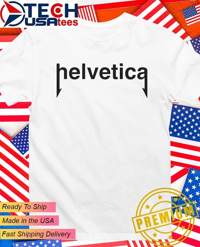 Helvetica parody shirt
