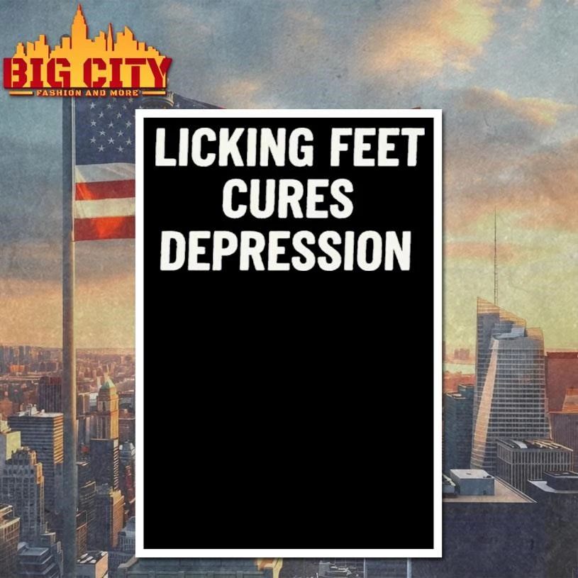 Licking Feet Cures Depression Graphic Shirt