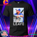 David Popkins Leave Shirt