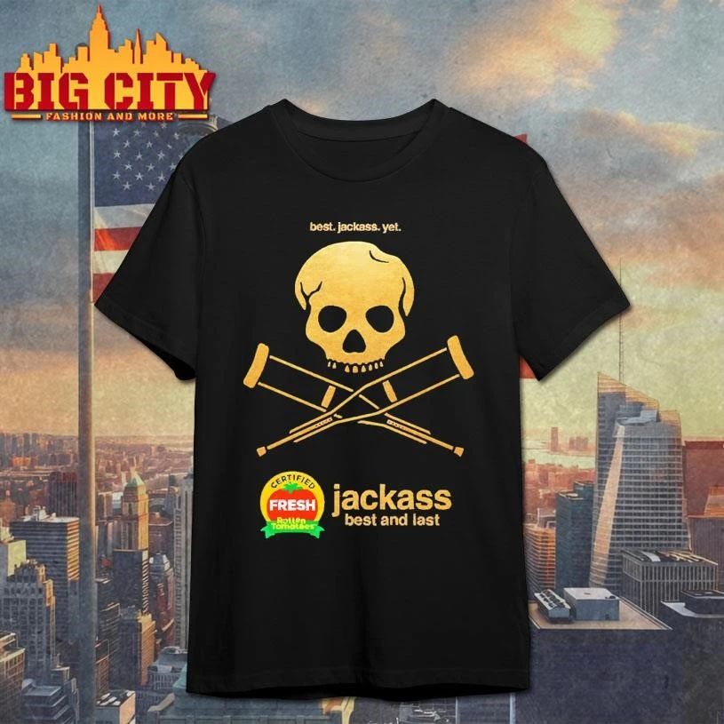 Jackass Best And Last Certified Fresh Gold Skull And Crutches Movie Fan Shirt