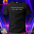 My Dad’s Pronouns Are Who What Where Shirt