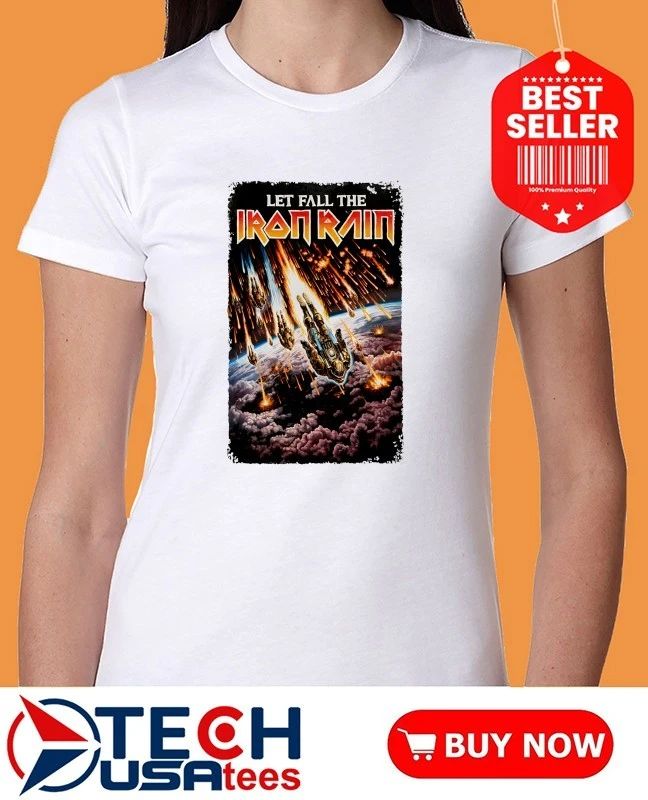 Let fall the Iron Rain shirt