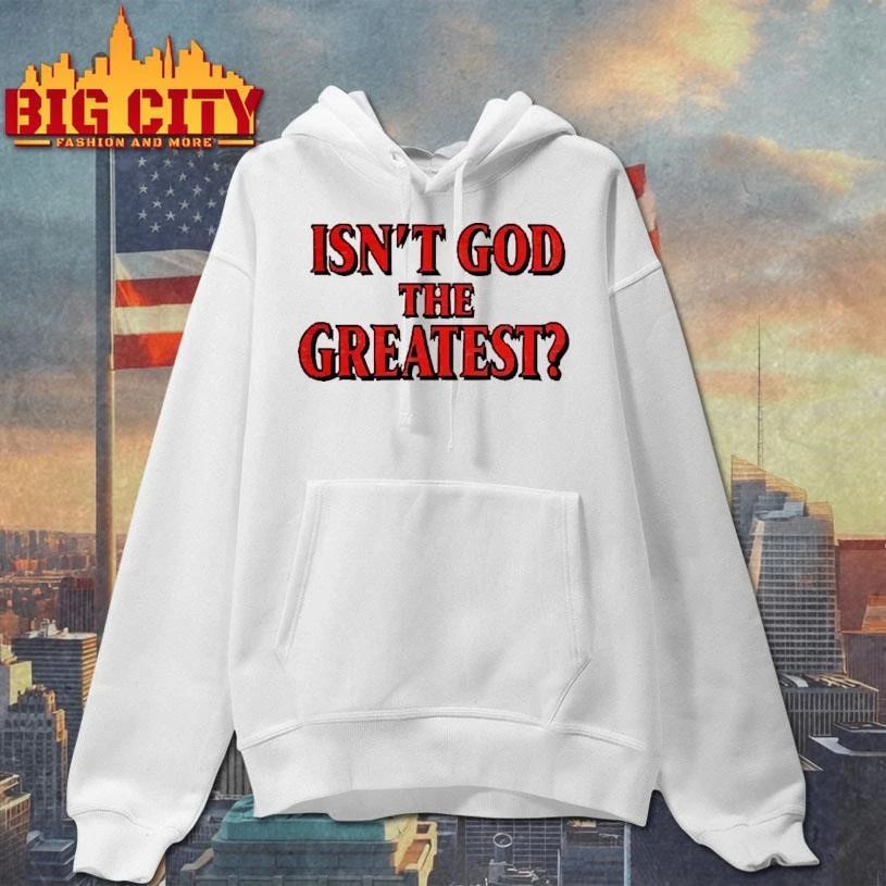 Isn’t God The Greatest Red Gothic Font Christian Faith Quote T Shirt
