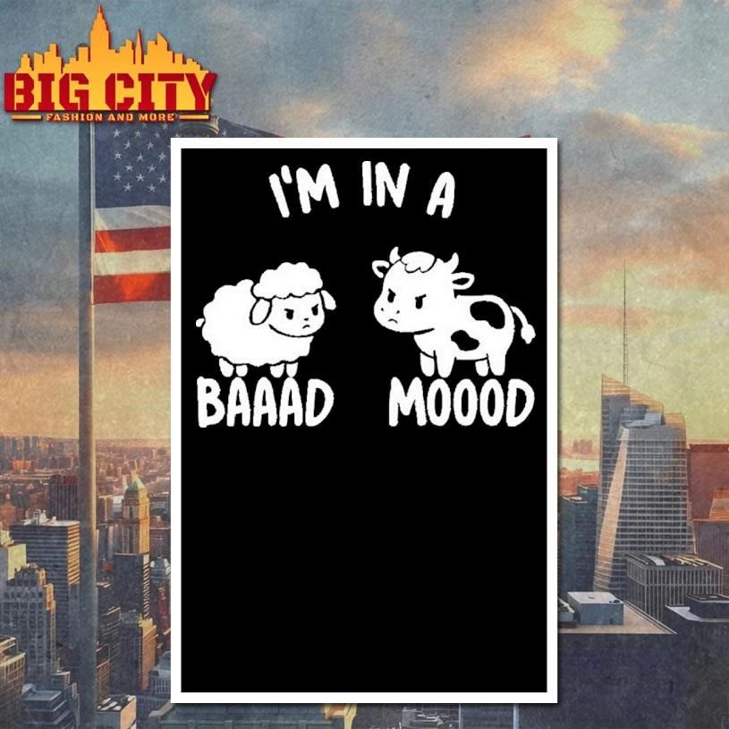 I am in a baaad moood funny angry sheep and cow shirt