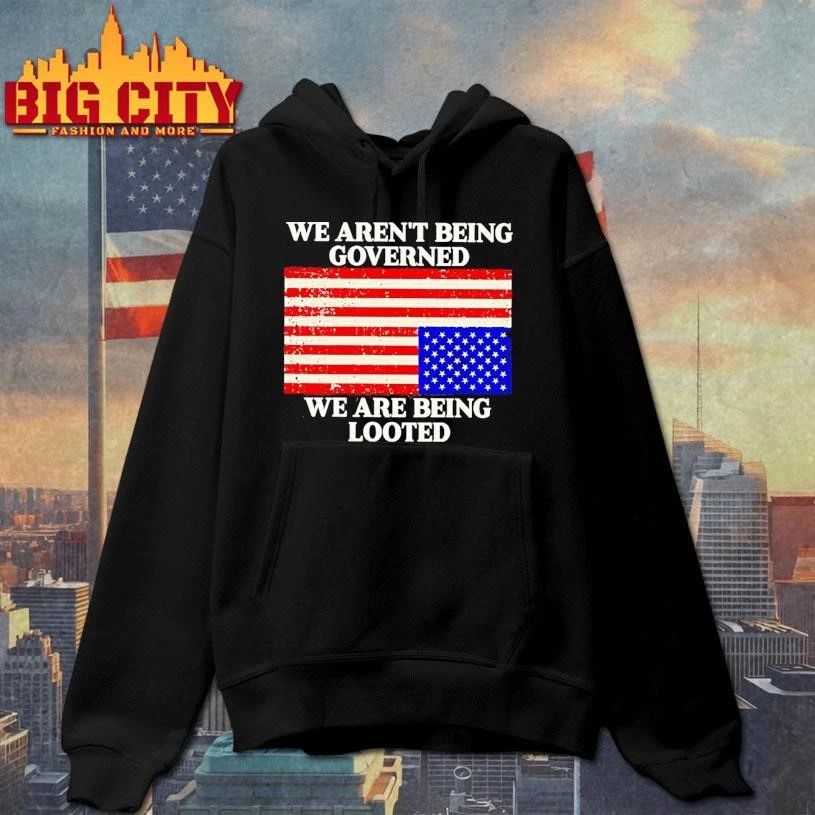 We Arent Being Governed We Are Being Looted America Flag Shirt