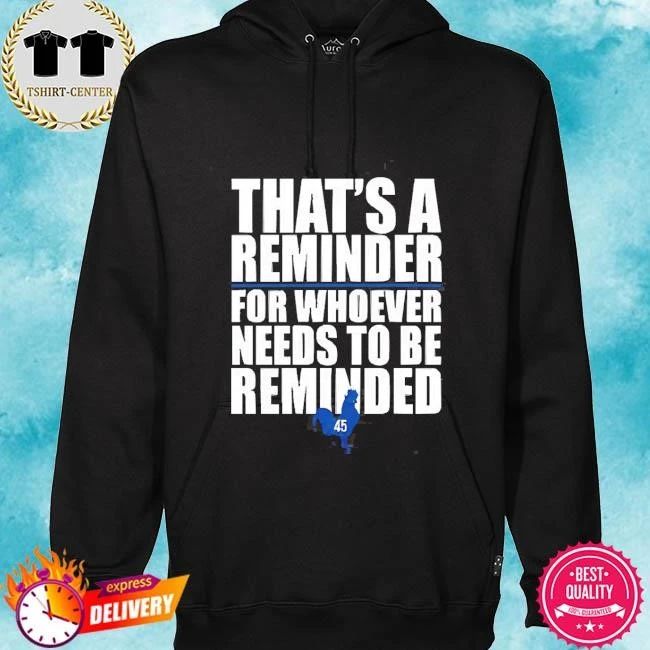 That’s A Reminder For Whoever Needs To Be Reminded T Shirt
