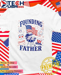 Founding Father 4th Of July shirt