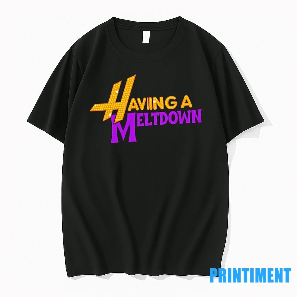 Having A Meltdown Tshirts Sweater