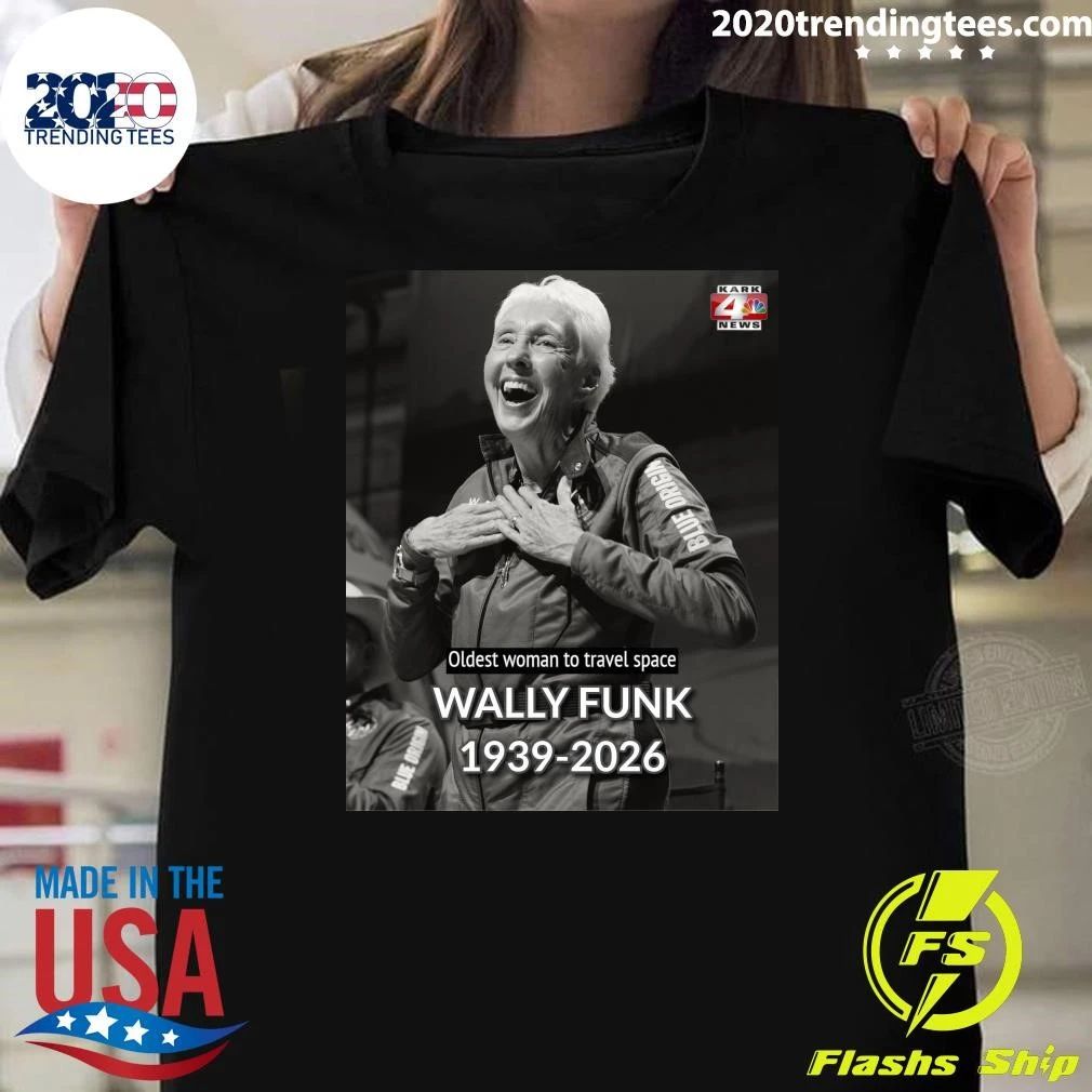 Oldest Woman To Travel Space Wally Funk 1939-2026 Shirt