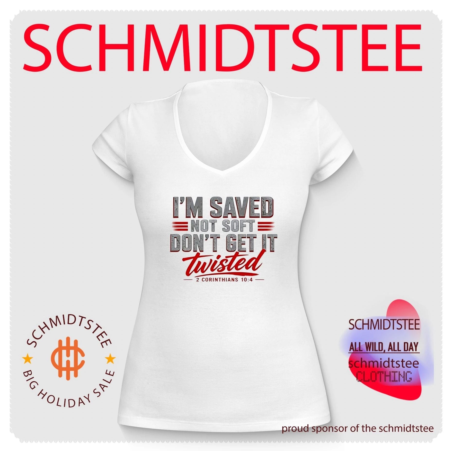 I’m Saved Not Soft Don’t Get It Twisted 2 Corinthians 10 4 shirt
