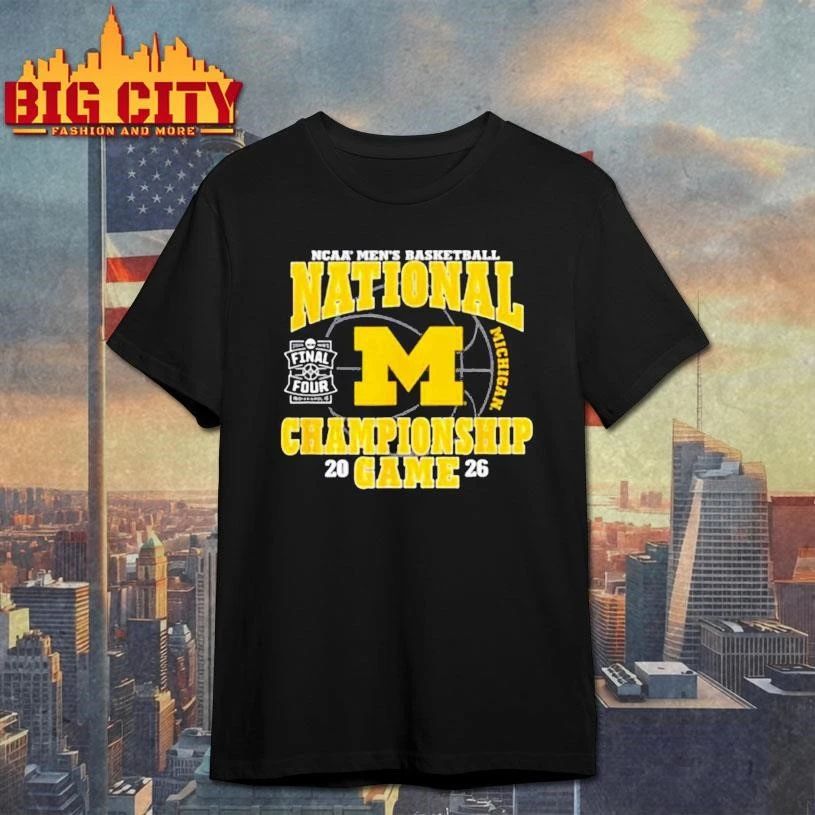 Michigan Wolverines National Champions 2026 Final Four March Madness Basketball T Shirt