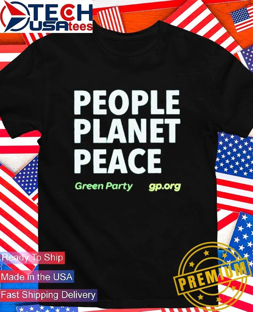 People Planet Peace Green Party shirt