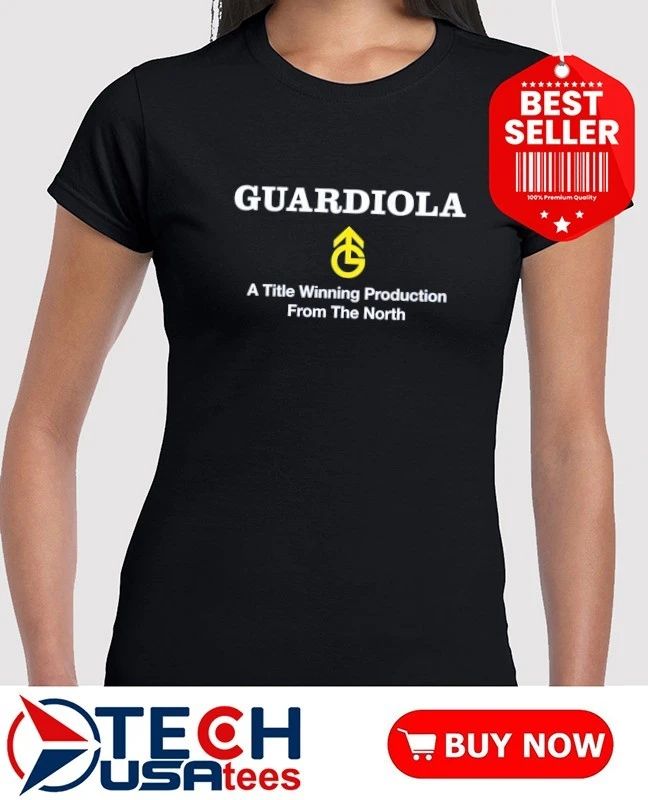 Guardiola a title winning production from the North shirt