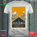 LUCERO That Much Further West shows 2026 Poster T-Shirt