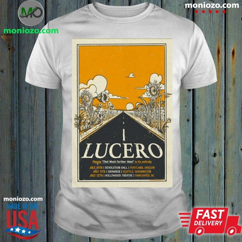 LUCERO That Much Further West shows 2026 Poster T-Shirt