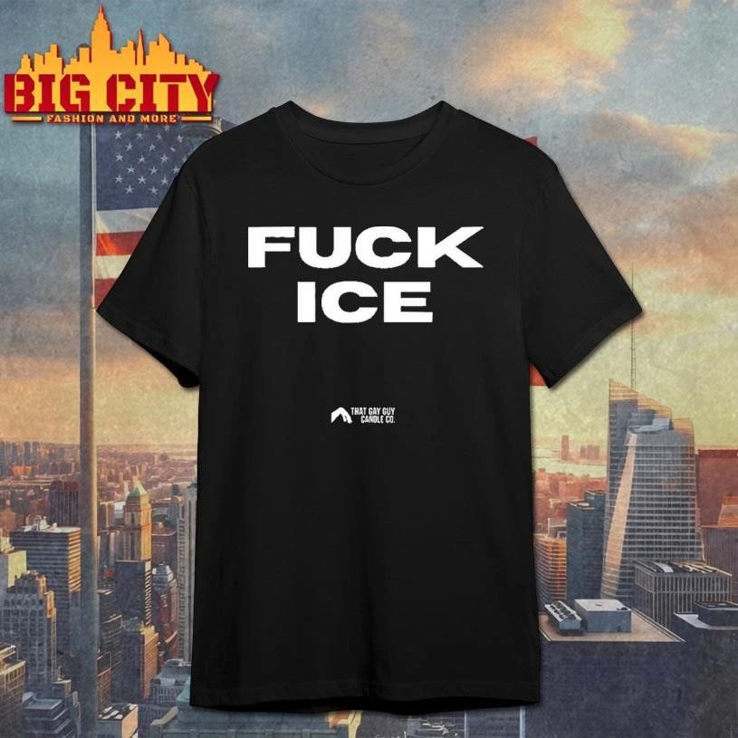 Fuck Ice That Gay Guy Candle Co Bold Minimalist Statement Shirt
