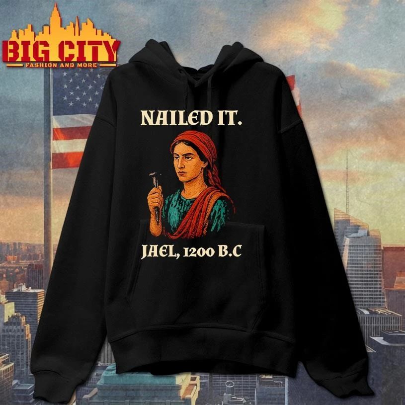Nailed It Jael 1200 BC Funny Vintage Shirt