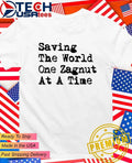 Saving the World one zagnut at a time shirt