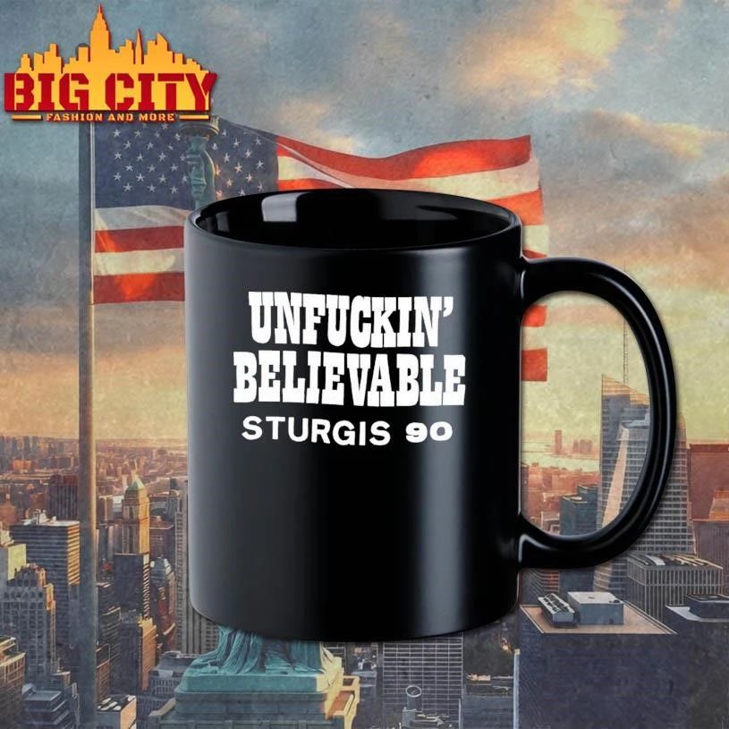 Unfuckin Believable Sturgis 90 Shirt