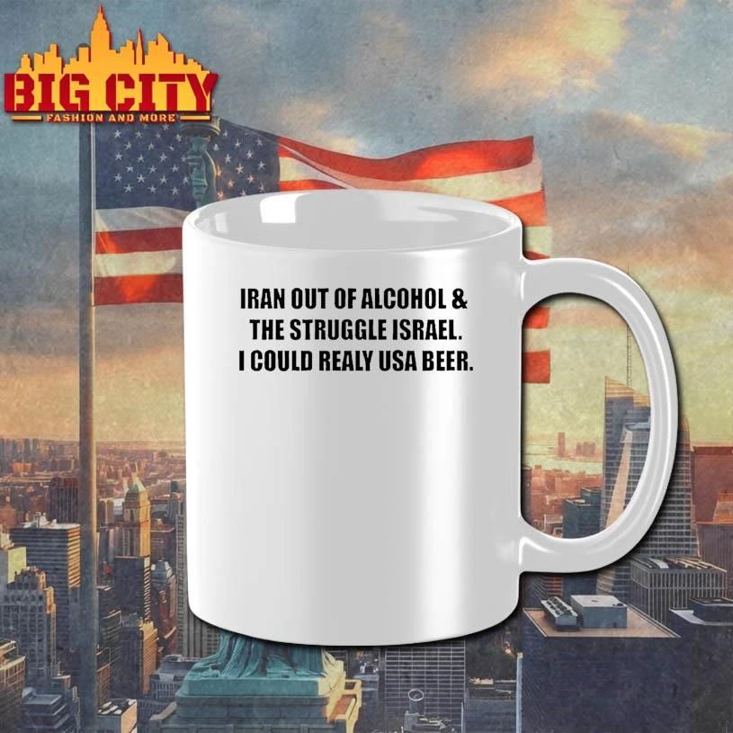 Iran Out Of Alcohol And The Struggle Israel I Could Really Use Beer Shirt