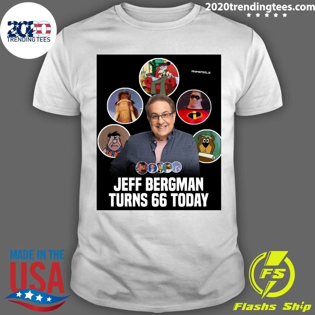 Happy 66th Birthday to the legendary Jeff Bergman Shirt