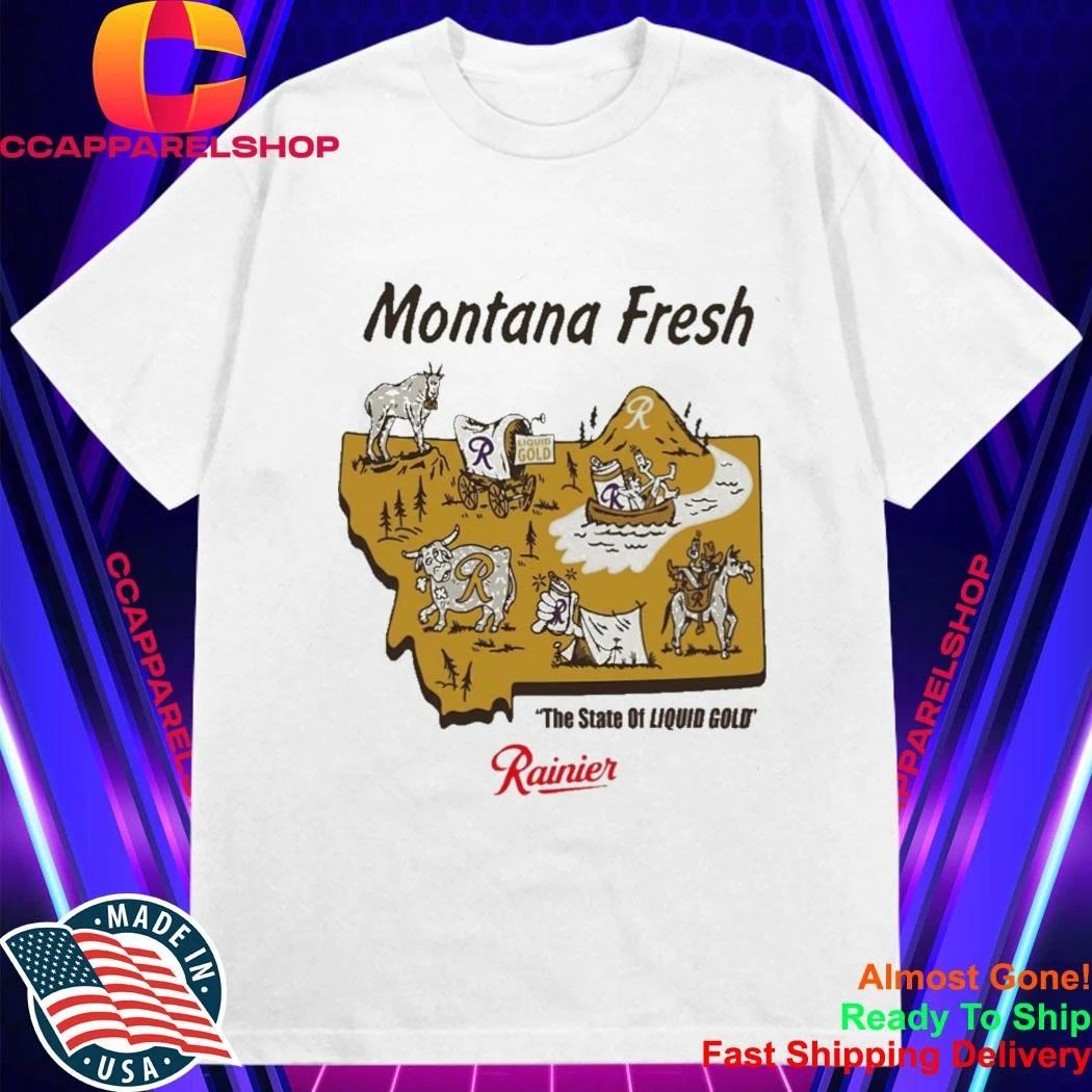 Rainier Montana Fresh The State Of Liquid Gold Shirt