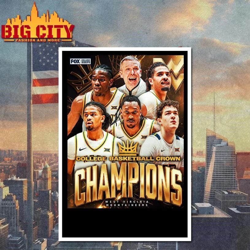Congrats West Virginia Mountaineers Champions College Basketball Crown 2026 Poster Shirt