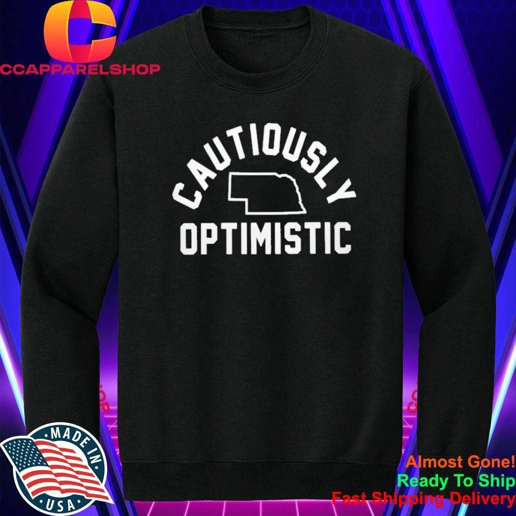 Cautiously Optimistic Nebraska Shirt