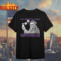 Im Pretty Sure Everyone Ive Met Hates Me Grim Reaper Skeleton Flip Phone Meme Shirt