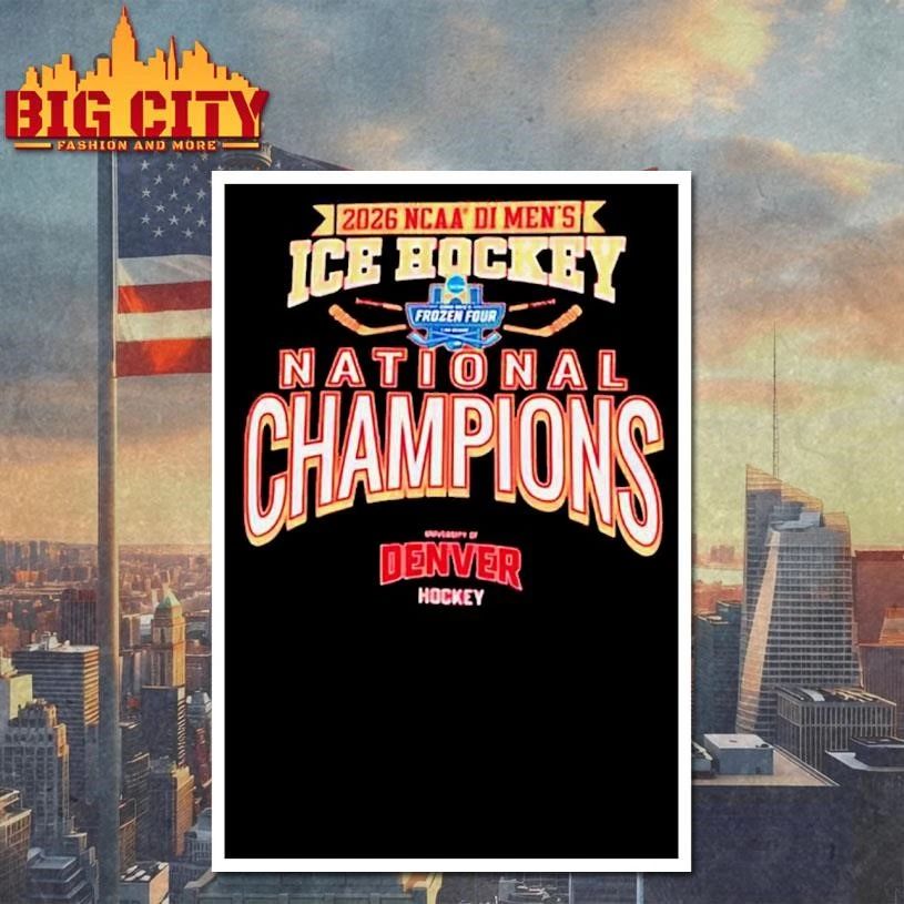2026 NCAA Frozen Four Men’s Ice Hockey National Champions Denver Pioneers Shirt
