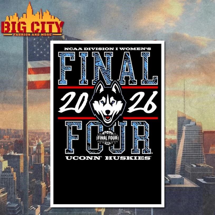 UConn Huskies NCAA Division I Women’s Basketball 2026 Final Four College Shirt