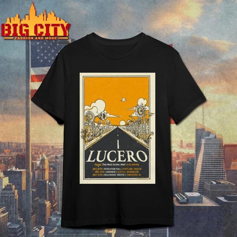 Lucero Jul 10 2026 Portland OR, Jul 11 2026 Seattle WA And Jul 12 2026 Vancouver BC Poster Shirt