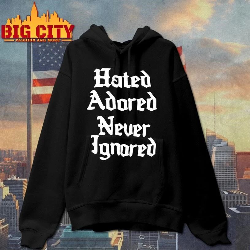 Hated Adored Never Ignored Graphic Shirt