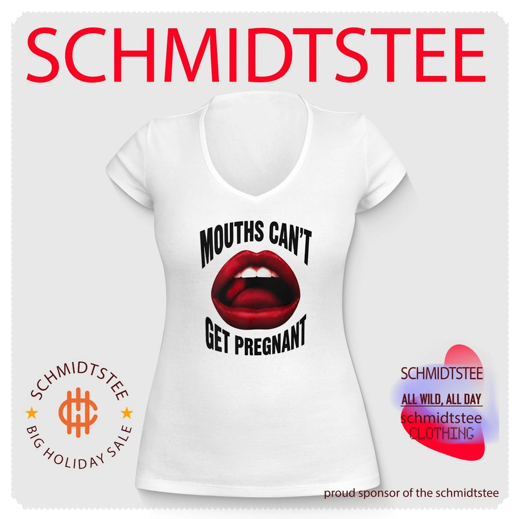 Mouths Can’t Get Pregnant Graphic Shirt