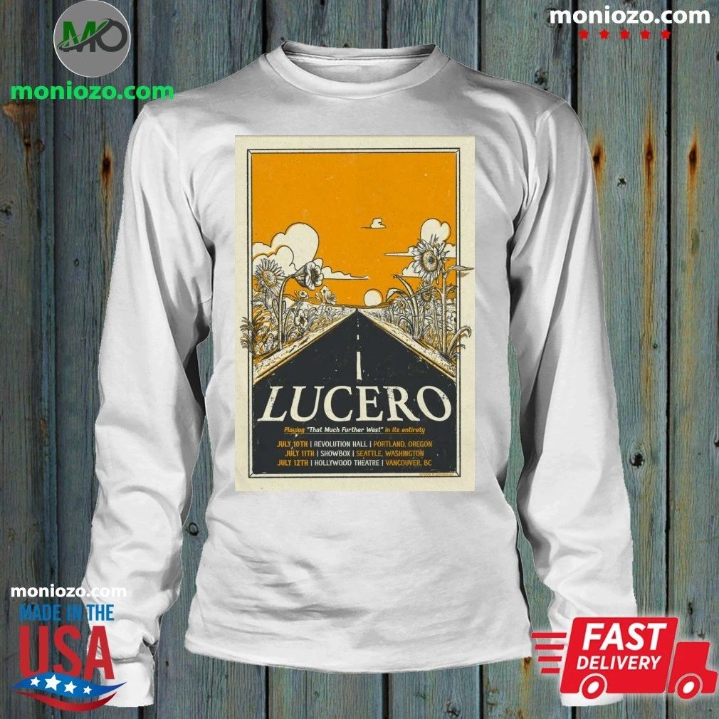 LUCERO That Much Further West shows 2026 Poster T-Shirt