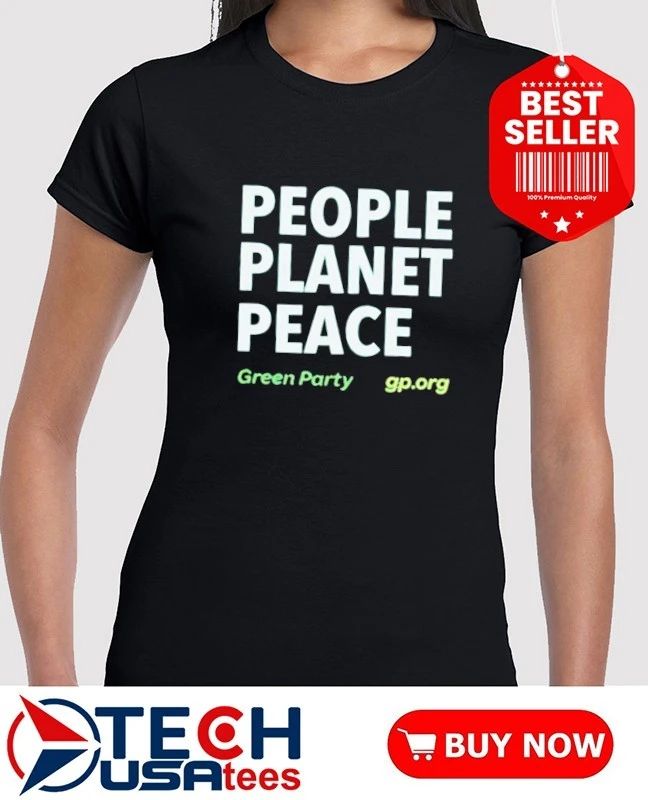 People Planet Peace Green Party shirt