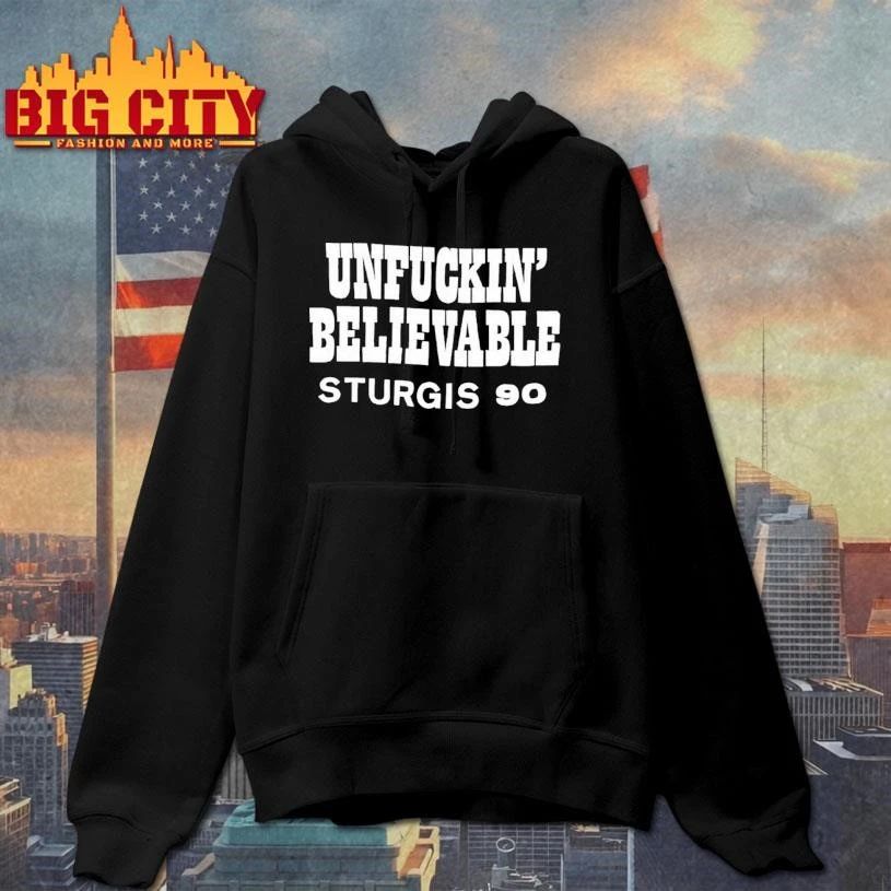 Unfuckin Believable Sturgis 90 Shirt