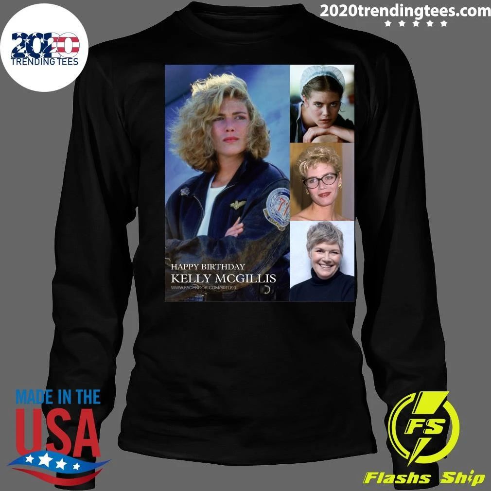 Happy 69th birthday to Kelly Ann McGillis Shirt