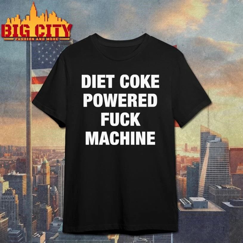 Diet Coke Powered Fuck Machine Graphic Shirt