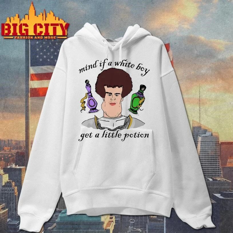 Mind If A White Boy Get A Little Potion Funny Graphic Shirt