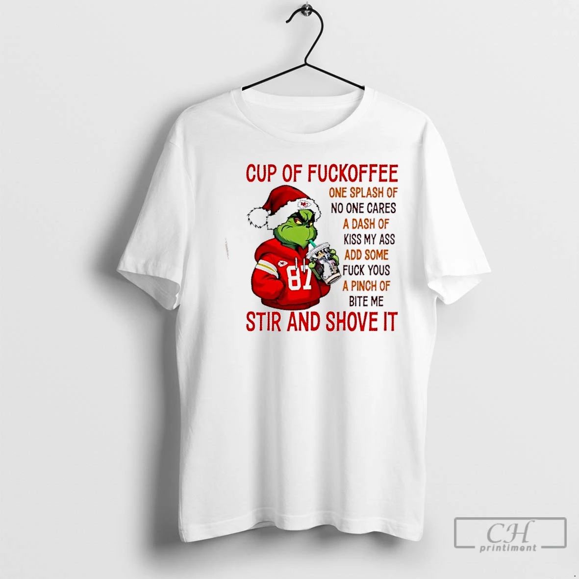 Classic Grinch X Kansas City Chiefs Cup Of Fuckoffee One Splash Of No One Cares