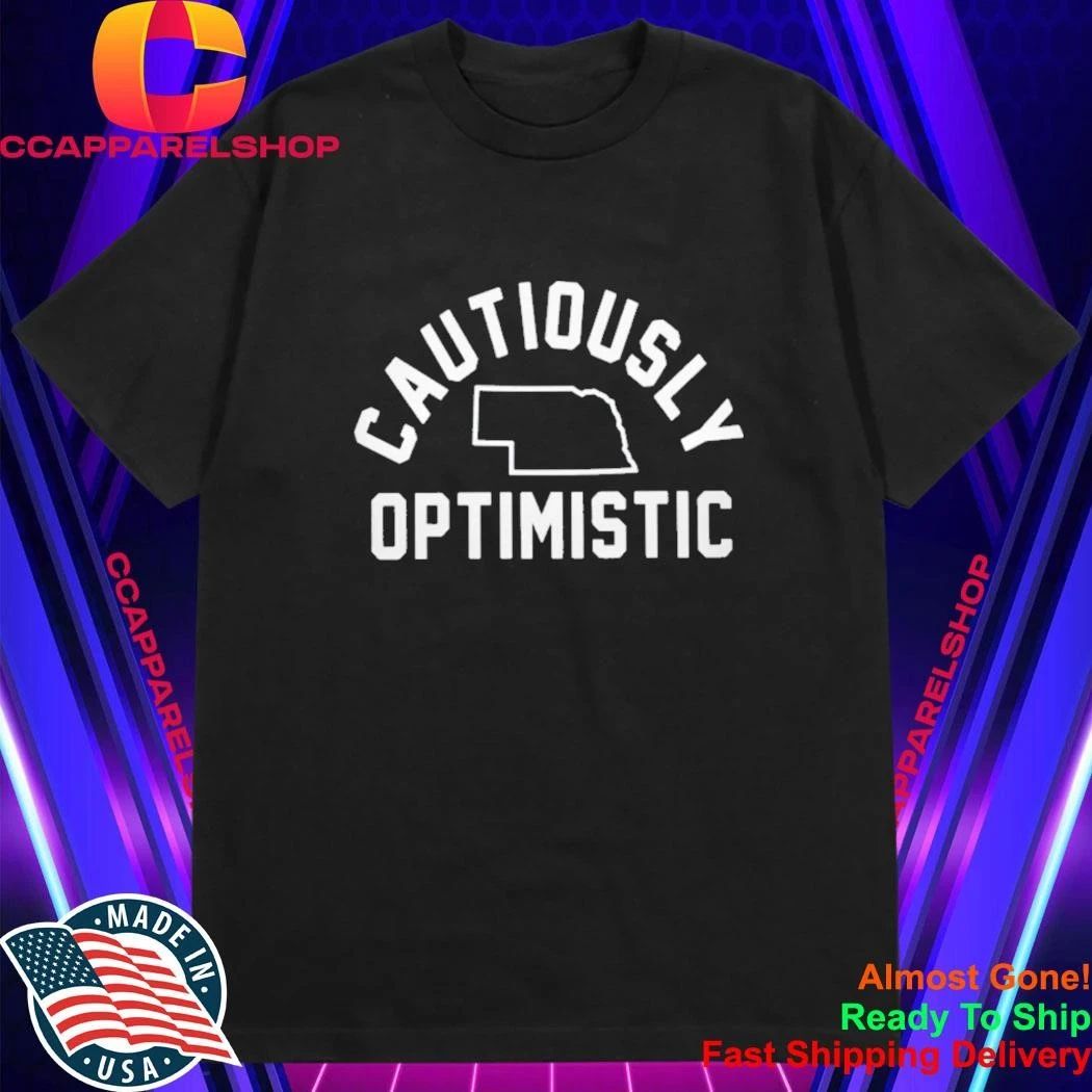 Cautiously Optimistic Nebraska Shirt