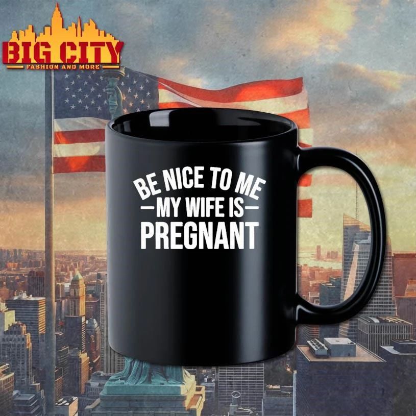 Montez Ford Be Nice To Me My Wife Is Pregnant Shirt