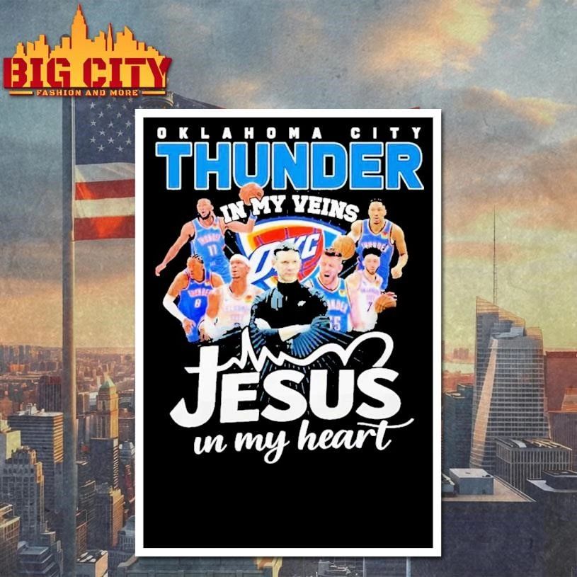 Oklahoma City Thunder In My Veins Jesus In My Heart Signatures shirt