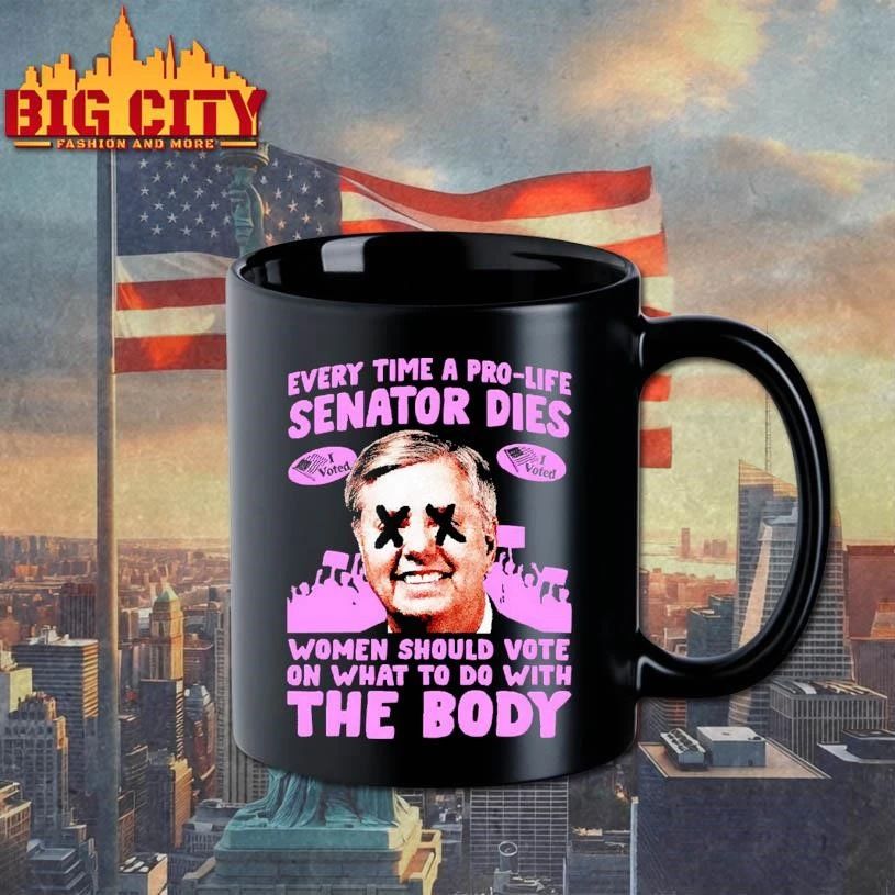 Every Time A Pro Life Senator Dies Abortion Rights Feminist Pro Choice Political Shirt